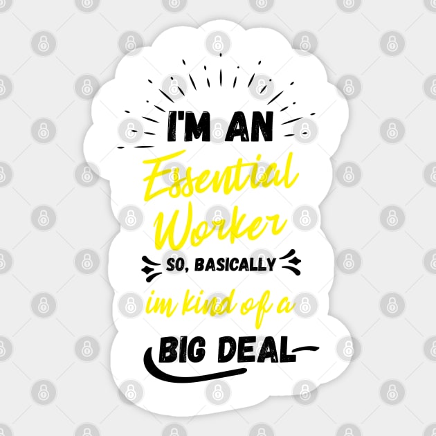 i'm an essential work so i'm a big deal Sticker by Gaming champion